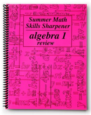 Summer Math Skills Sharpener Algebra 1